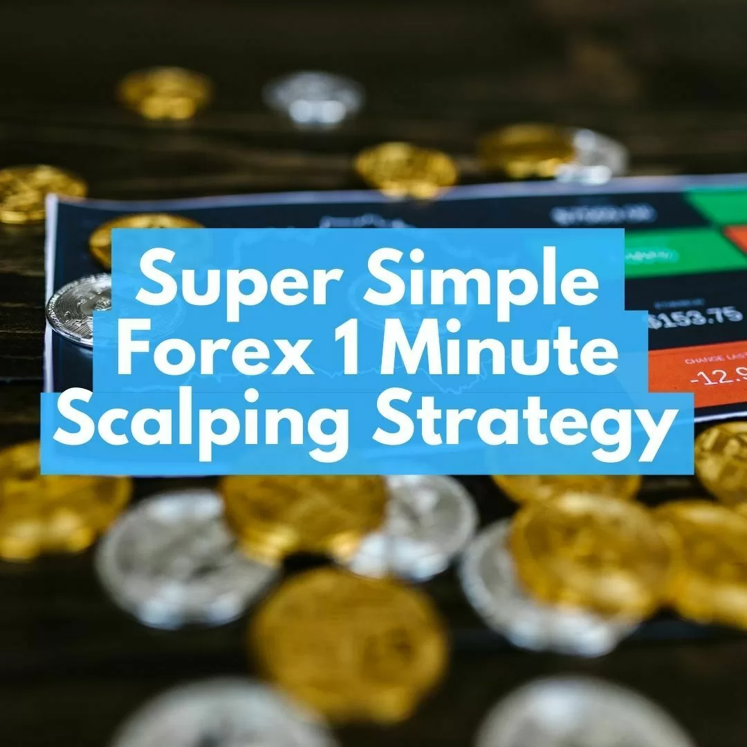 Super Simple Forex 1 Minute Scalping Strategy - Bada Deal